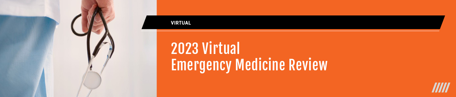 2023 Virtual Emergency Medicine Review Banner